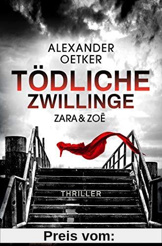 Zara und Zoë - Tödliche Zwillinge: Thriller (Die Profilerin und die Patin, Band 2)